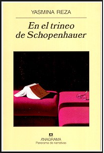 Yasmina Reza: En el trineo de Schopenhauer
